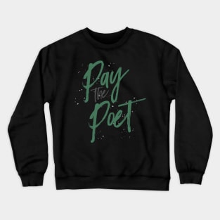 Pay the Poet-Money Green Crewneck Sweatshirt